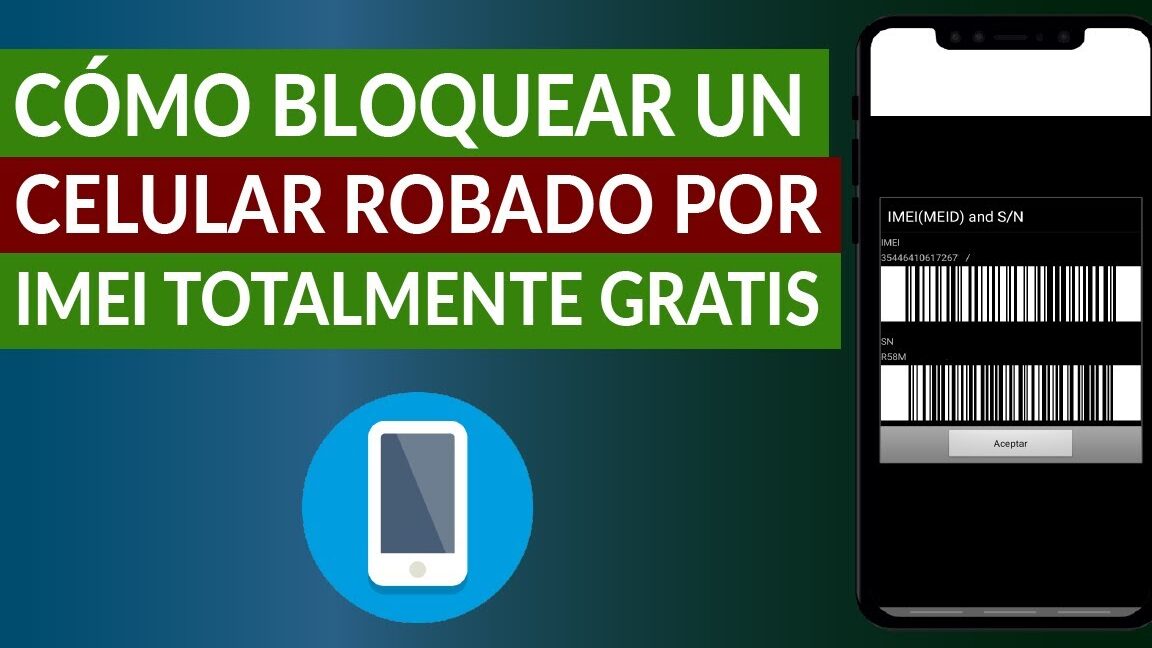 bloquear y reportar imei cuando y como hacerlo