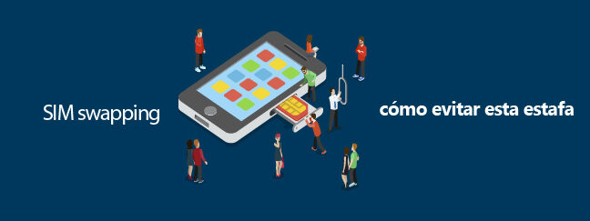 sim swapping evita el robo de tu numero con estos pasos