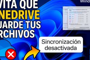 OneDrive en Windows 11: sincroniza, excluye y ahorra espacio